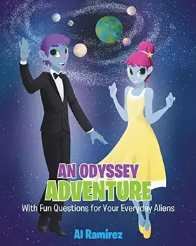 Couverture du produit · An Odyssey Adventure: With Fun Questions for Your Everyday Aliens