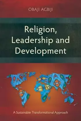 Couverture du produit · Religion, Leadership and Development: A Sustainable Transformational Approach