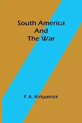 Couverture du produit · South America and the War
