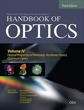 Couverture du produit · Handbook of Optics, Third Edition Volume IV: Optical Properties of Materials, Nonlinear Optics, Quantum Optics (set)
