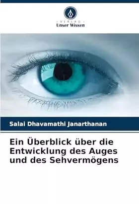 Couverture du produit · Ein Überblick über die Entwicklung des Auges und des Sehvermögens (German Edition)