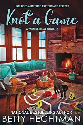 Couverture du produit · Knot a Game (Yarn Retreat Mystery)