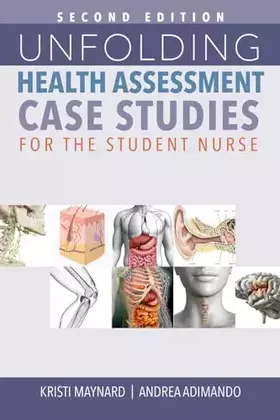 Couverture du produit · Unfolding Health Assessment Case Studies for the Student Nurse, Second Edition