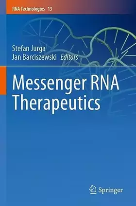Couverture du produit · Messenger RNA Therapeutics (RNA Technologies, 13, Band 13)
