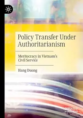 Couverture du produit · Policy Transfer Under Authoritarianism: Meritocracy in Vietnam's Civil Service