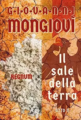 Couverture du produit · Regnum. Il sale della terra. Atto II