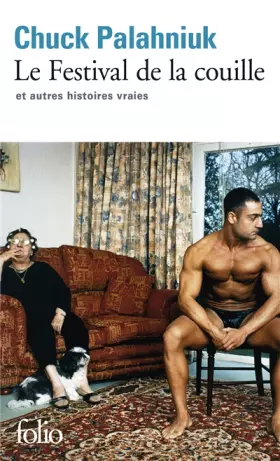 Couverture du produit · Le Festival de la couille et autres histoires vraies