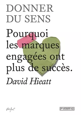 Couverture du produit · Donner du Sens - Pourquoi les Marques Engagees Ont Plus de S