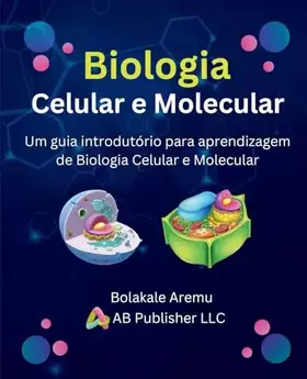 Couverture du produit · Biologia Celular e Molecular: Um guia introdutório para aprendizagem de Biologia Celular e Molecular (Portuguese Edition)