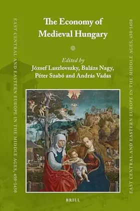 Couverture du produit · The Economy of Medieval Hungary: 49