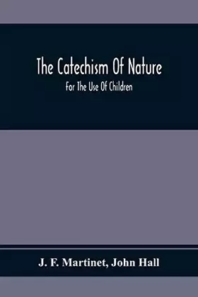 Couverture du produit · The Catechism Of Nature: For The Use Of Children