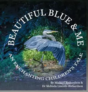 Couverture du produit · Beautiful Blue & Me, An Enchanting Children's Tale