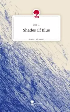 Couverture du produit · Shades Of Blue. Life is a Story - story.one