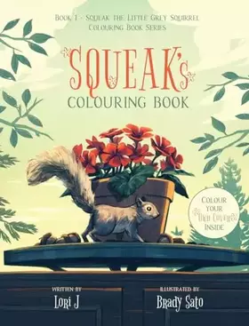 Couverture du produit · Squeak's Colouring Book (Squeak the Little Grey Squirrel Colouring Books)
