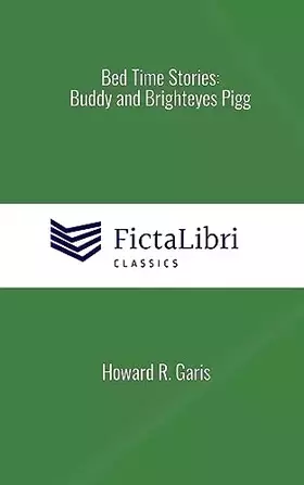 Couverture du produit · Bed Time Stories: Buddy and Brighteyes Pigg (FictaLibri Classics)