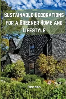 Couverture du produit · Sustainable Decorations for a Greener Home and Lifestyle