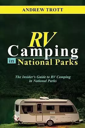 Couverture du produit · RV CAMPING in National Parks: The Insider's Guide to RV Camping in National Parks