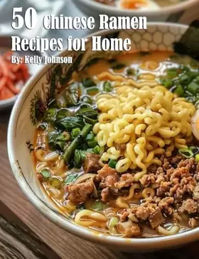 Couverture du produit · 50 Chinese Ramen Recipes for Home