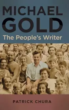Couverture du produit · Michael Gold: The People's Writer (Contemp Jewish Lit & Culture)