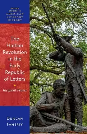 Couverture du produit · The Haitian Revolution in the Early Republic of Letters (Oxford Studies in American Literary History)
