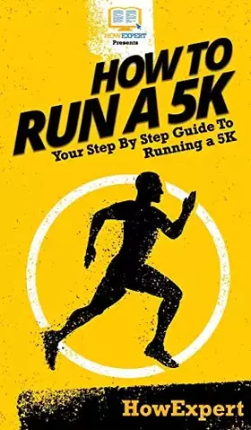 Couverture du produit · How To Run a 5K: Your Step By Step Guide To Running a 5K