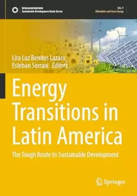 Couverture du produit · Energy Transitions in Latin America: The Tough Route to Sustainable Development (Sustainable Development Goals Series)