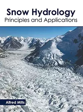 Couverture du produit · Snow Hydrology: Principles and Applications