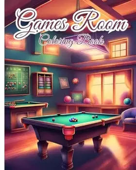 Couverture du produit · Games Room Coloring Book: Pocket Room, Creativity Coloring Pages For for Relaxation, Stress Relief