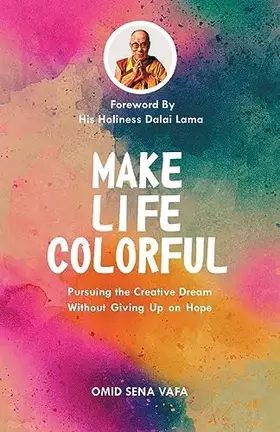 Couverture du produit · Make Life Colorful: Pursuing the Creative Dream Without Giving up on Hope