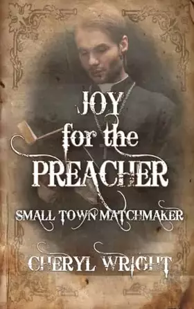 Couverture du produit · Joy for the Preacher (Small Town Matchmaker)
