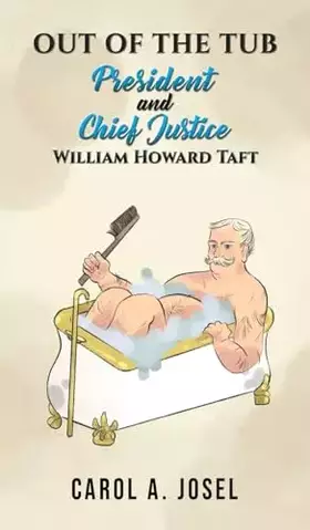 Couverture du produit · Out of the Tub: President and Chief Justice William Howard Taft