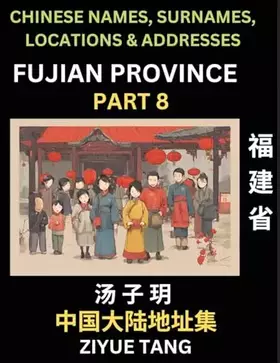 Couverture du produit · Fujian Province (Part 8)- Mandarin Chinese Names, Surnames, Locations & Addresses, Learn Simple Chinese Characters, Words, Sent