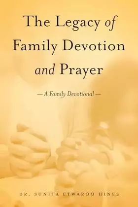 Couverture du produit · The Legacy of Family Devotion and Prayer