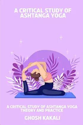 Couverture du produit · A Critical Study of Ashtanga Yoga Theory and Practice