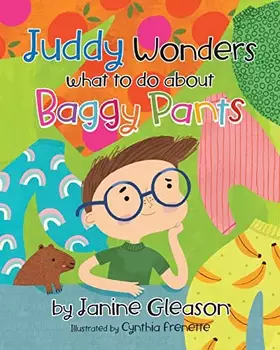 Couverture du produit · Juddy Wonders What To Do About Baggy Pants (softcover)