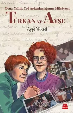 Couverture du produit · Otuz Yillik Yol Arkadasliginin Hikâyesi Türkan ve Ayse