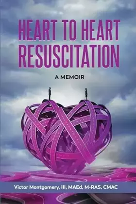 Couverture du produit · Heart to Heart Resuscitation: A Memoir