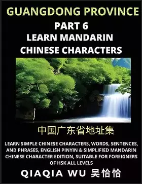 Couverture du produit · China's Guangdong Province (Part 6): Learn Simple Chinese Characters, Words, Sentences, and Phrases, English Pinyin & Simplifie
