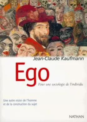Couverture du produit · Ego. Pour une sociologie de l'individu