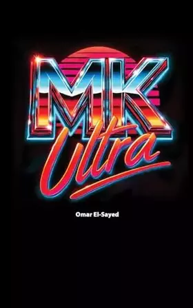 Couverture du produit · MKUltra: The CIA's Mind Control Experiments and Their Legacy