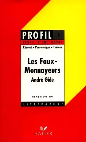Couverture du produit · Profil d'une oeuvre : Les faux-monnayeurs de Gide : analyse critique