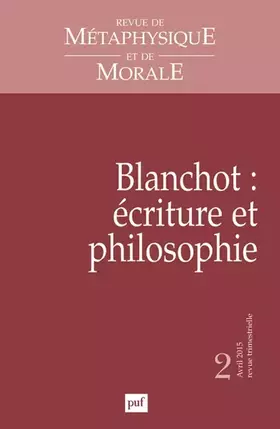 Couverture du produit · RMM 2015, n° 2: Blanchot : écriture et philosophie