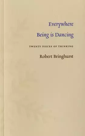 Couverture du produit · Everywhere Being is Dancing: Twenty Pieces of Thinking