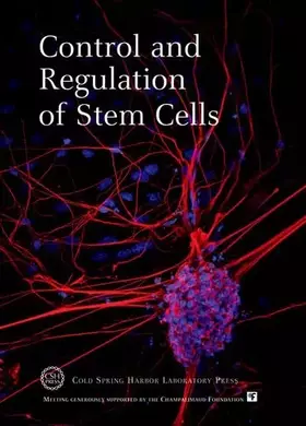 Couverture du produit · Control and Regulation of Stem Cells (COLD SPRING HARBOR SYMPOSIA ON QUANTITATIVE BIOLOGY)