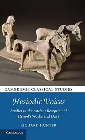 Couverture du produit · Hesiodic Voices: Studies in the Ancient Reception of Hesiod's Works and Days (Cambridge Classical Studies)