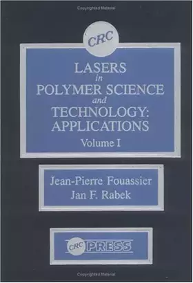 Couverture du produit · Lasers in Polymer Science and Technology: Applications, Volume I