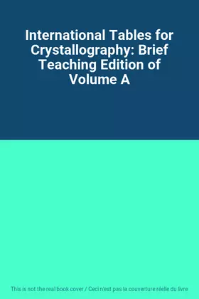 Couverture du produit · International Tables for Crystallography: Brief Teaching Edition of Volume A