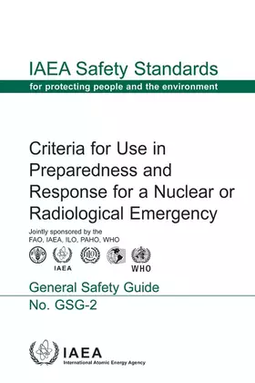 Couverture du produit · Criteria For Use In Preparedness And Response For A Nuclear Or Radiological Emergency: IAEA Safety Standards Series No. GSG-2