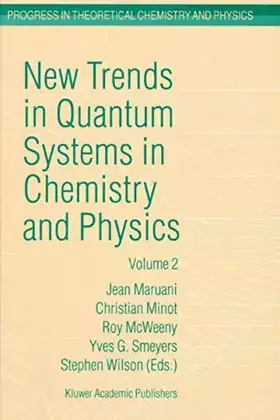 Couverture du produit · New Trends in Quantum Systems in Chemistry and Physics: Volume 2 Advanced Problems and Complex Systems Paris, France, 1999