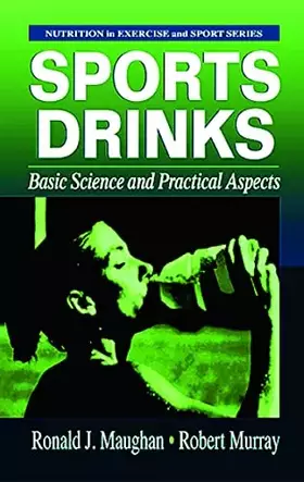 Couverture du produit · Sports Drinks: Basic Science and Practical Aspects (Nutrition in Exercise and Sport, 20)